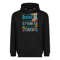 Black may your coffee be always stronger than your stude Heavyweight Hoodie - Zillion Design Studio