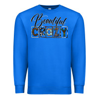 True Royal beatiful crazy Premium Sweatshirt - SublimationCraftShop