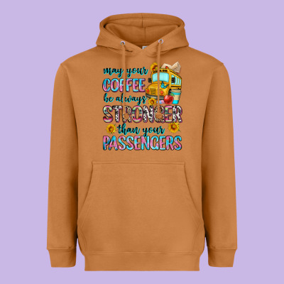 May Your Coffee Be Always Stronger Than Your Passe Heavyweight Hoodie Designed By Zillion Design Studio