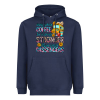 Navy may your coffee be always stronger than your passe Heavyweight Hoodie - Zillion Design Studio