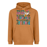 Meerkat may your coffee be always stronger than your daugh Heavyweight Hoodie - Zillion Design Studio