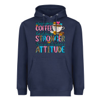 Navy may your coffee be always stronger than your daugh Heavyweight Hoodie - Zillion Design Studio