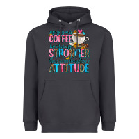 Smoke may your coffee be always stronger than your daugh Heavyweight Hoodie - Zillion Design Studio