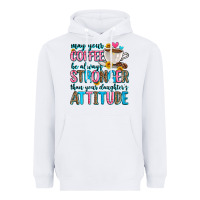 White may your coffee be always stronger than your daugh Heavyweight Hoodie - Zillion Design Studio