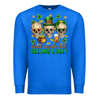 True Royal Dead inside but feeling lucky st. patricks day Premium Sweatshirt - Neo Western