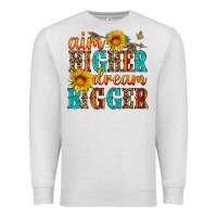Oatmeal Heather aim higher dream bigger Premium Sweatshirt - HRA Design Shop