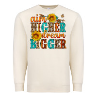 Sandshell aim higher dream bigger Premium Sweatshirt - HRA Design Shop