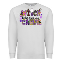 Dove Grey Witch Better Have My Candy Premium Sweatshirt - CowhideDigitalArt