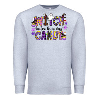 Heather Grey Witch Better Have My Candy Premium Sweatshirt - CowhideDigitalArt