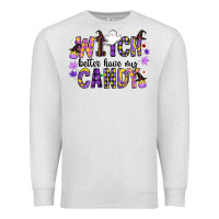 Oatmeal Heather Witch Better Have My Candy Premium Sweatshirt - CowhideDigitalArt