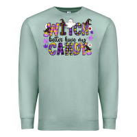 Seafoam Witch Better Have My Candy Premium Sweatshirt - CowhideDigitalArt