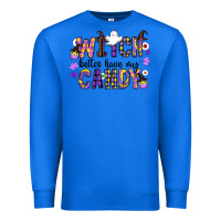 True Royal Witch Better Have My Candy Premium Sweatshirt - CowhideDigitalArt