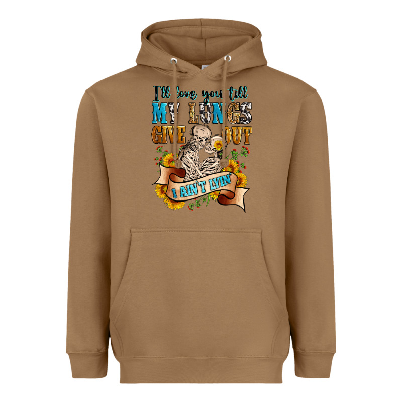 I'll Love You Tillmy Lungs Give Out I Ain't Lyin' Heavyweight Hoodie by Zillion Design Studio | Teevron