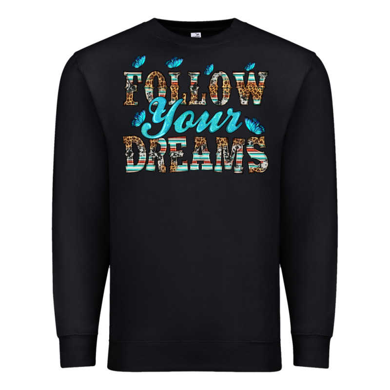 Follow Your Dreams Premium Sweatshirt by HRA Design Shop | Teevron