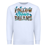 White follow your dreams Premium Sweatshirt - HRA Design Shop