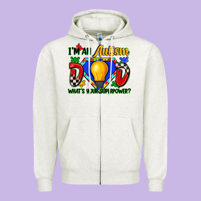 Im An Autism Dad Whats Your Superpower Zipper Hoodie Designed By Zillion Design Studio