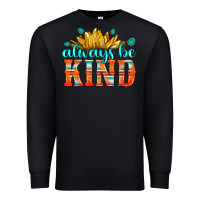 Black always be kind Premium Sweatshirt - HRA Design Shop