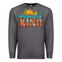 Charcoal Heather always be kind Premium Sweatshirt - HRA Design Shop