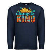 Navy always be kind Premium Sweatshirt - HRA Design Shop