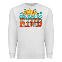 Oatmeal Heather always be kind Premium Sweatshirt - HRA Design Shop
