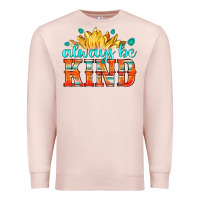 Pale Pink always be kind Premium Sweatshirt - HRA Design Shop