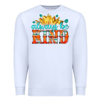 White always be kind Premium Sweatshirt - HRA Design Shop