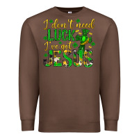 Chestnut i dont need luck ive got jesus st. patricks day Premium Sweatshirt - Neo Western