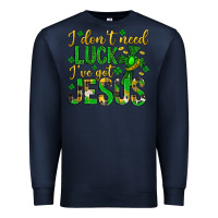 Navy i dont need luck ive got jesus st. patricks day Premium Sweatshirt - Neo Western