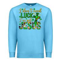 Ocean Blue i dont need luck ive got jesus st. patricks day Premium Sweatshirt - Neo Western