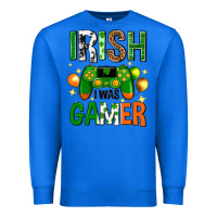 True Royal irish i was gamer st. patricks day Premium Sweatshirt - Neo Western