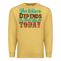 Antique Gold the future on what you do today Premium Sweatshirt - HRA Design Shop