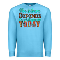 Ocean Blue the future on what you do today Premium Sweatshirt - HRA Design Shop