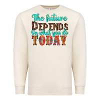 Sandshell the future on what you do today Premium Sweatshirt - HRA Design Shop