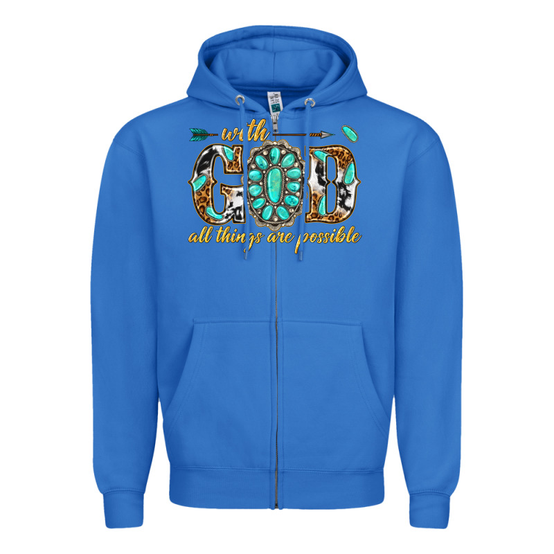 With God All Things Are Possible With Gemstone Zipper Hoodie by texasbilliewilder | Teevron