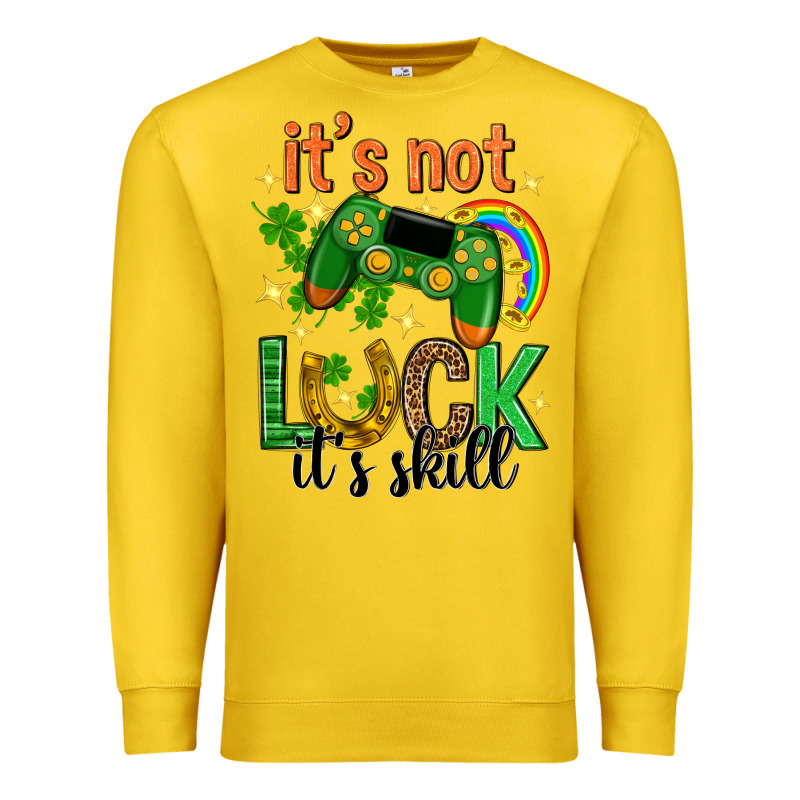 Its Not Luck Its Skill St. Patricks Day Premium Sweatshirt by Neo Western | Teevron