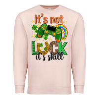 Pale Pink its not luck its skill st. patricks day Premium Sweatshirt - Neo Western