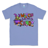 Colony Blue Witch better have my candy Classic Tee - RanaPortraitStore
