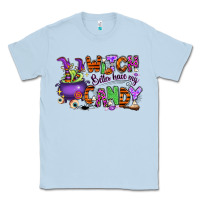 Dusty Blue Witch better have my candy Classic Tee - RanaPortraitStore