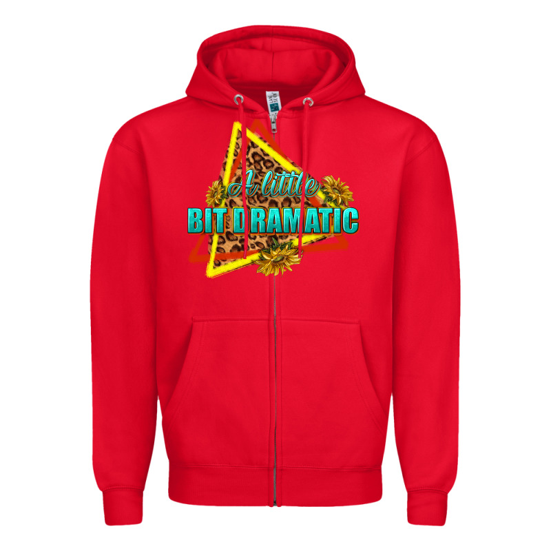 A Little Bit Dramatic Zipper Hoodie by texasbilliewilder | Teevron