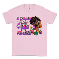 Bubblegum Pink A queen will always turn pain into power Classic Tee - RanaPortraitStore