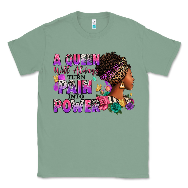 A Queen Will Always Turn Pain Into Power Classic Tee by RanaPortraitStore | Teevron