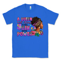 True Royal A queen will always turn pain into power Classic Tee - RanaPortraitStore