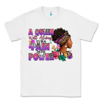 White A queen will always turn pain into power Classic Tee - RanaPortraitStore