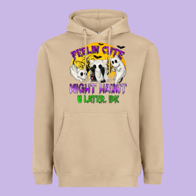 Feeling Cute Might Haunt U Later Heavyweight Hoodie Designed By Texasbilliewilder