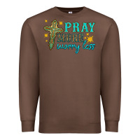 Chestnut pray more worry less Premium Sweatshirt - HRA Design Shop