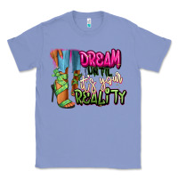 Colony Blue Dream until it's your reality heels black fashion Classic Tee - RanaPortraitStore