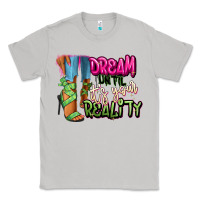 Moon Dust Dream until it's your reality heels black fashion Classic Tee - RanaPortraitStore