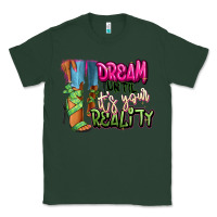 Sports Green Dream until it's your reality heels black fashion Classic Tee - RanaPortraitStore