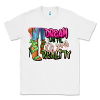 White Dream until it's your reality heels black fashion Classic Tee - RanaPortraitStore