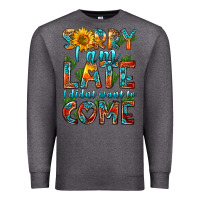 Charcoal Heather sorry i am late i didnt want to come Premium Sweatshirt - HRA Design Shop